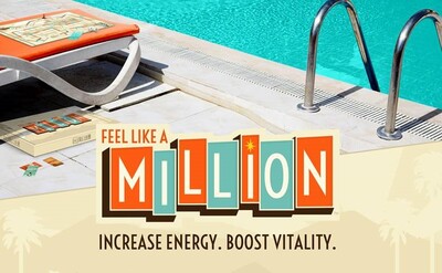 Feel Like a Million. Increase energy. Boost Vitality.