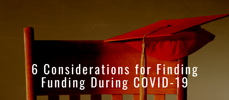 Chair with mortarboard / graduation cap hanging over the edge of the top of the chair with the words "6 Considerations for Finding Funding During COVID-19