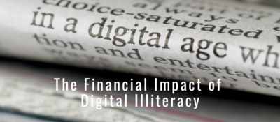 The Financial Impact of Digital Illiteracy
